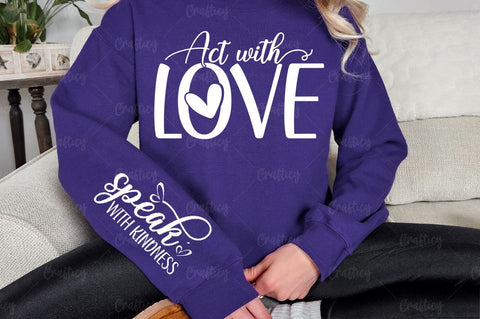 Act with love Sleeve SVG Design SVG Designangry 