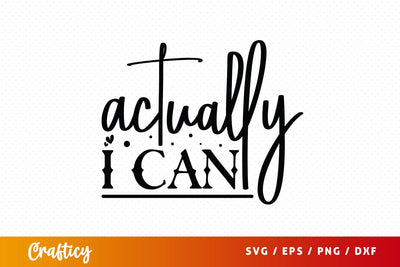 Actually i can Svg Design SVG Designangry 