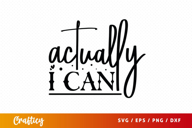 Actually i can Svg Design SVG Designangry 
