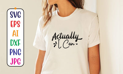 Actually I Can SVG SVG Syaman 