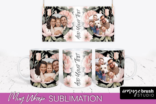 Add Your Photo Mug Wrap -Floral Mug Sublimation Design Sublimation OrangeBrushStudio 