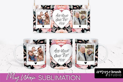 Add Your Photo Mug Wrap -Floral Mug Sublimation Design Sublimation OrangeBrushStudio 