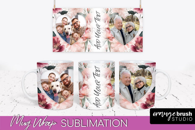 Add Your Photo Mug Wrap -Floral Mug Sublimation Design Sublimation OrangeBrushStudio 
