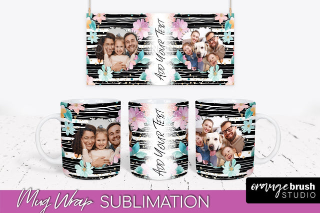 Add Your Photo Mug Wrap -Floral Mug Sublimation Design Sublimation OrangeBrushStudio 