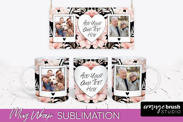 Add Your Photo Mug Wrap -Floral Mug Sublimation Design Sublimation OrangeBrushStudio 