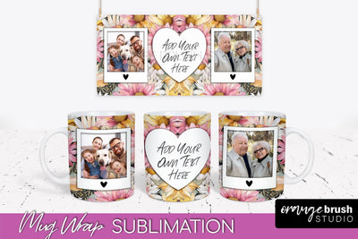 Add Your Photo Mug Wrap -Floral Mug Sublimation Design Sublimation OrangeBrushStudio 