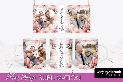 Add Your Photo Mug Wrap -Floral Mug Sublimation Design Sublimation OrangeBrushStudio 