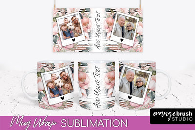 Add Your Photo Mug Wrap -Floral Mug Sublimation Design Sublimation OrangeBrushStudio 