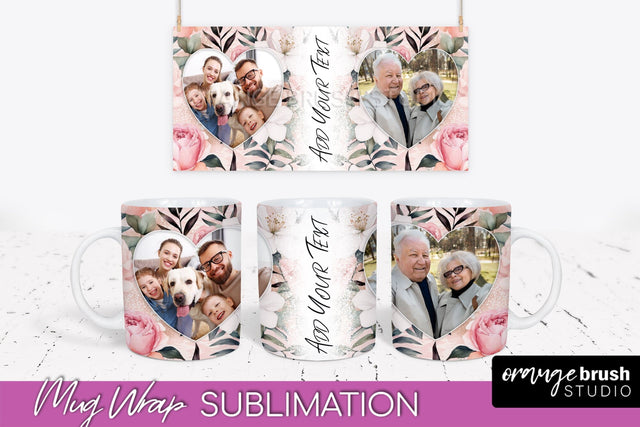 Add Your Photo Mug Wrap -Floral Mug Sublimation Design Sublimation OrangeBrushStudio 