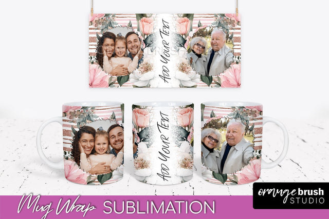 Add Your Photo Mug Wrap -Floral Mug Sublimation Design Sublimation OrangeBrushStudio 