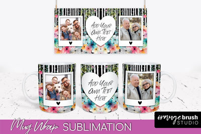 Add Your Photo Mug Wrap -Floral Mug Sublimation Design Sublimation OrangeBrushStudio 