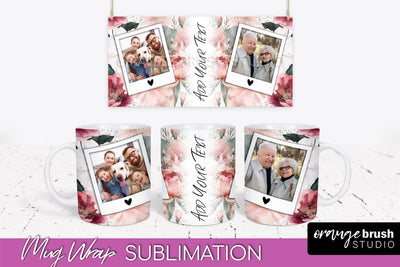 Add Your Photo Mug Wrap -Floral Mug Sublimation Design Sublimation OrangeBrushStudio 