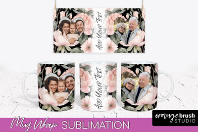 Add Your Photo Mug Wrap -Floral Mug Sublimation Design Sublimation OrangeBrushStudio 
