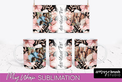 Add Your Photo Mug Wrap -Floral Mug Sublimation Design Sublimation OrangeBrushStudio 