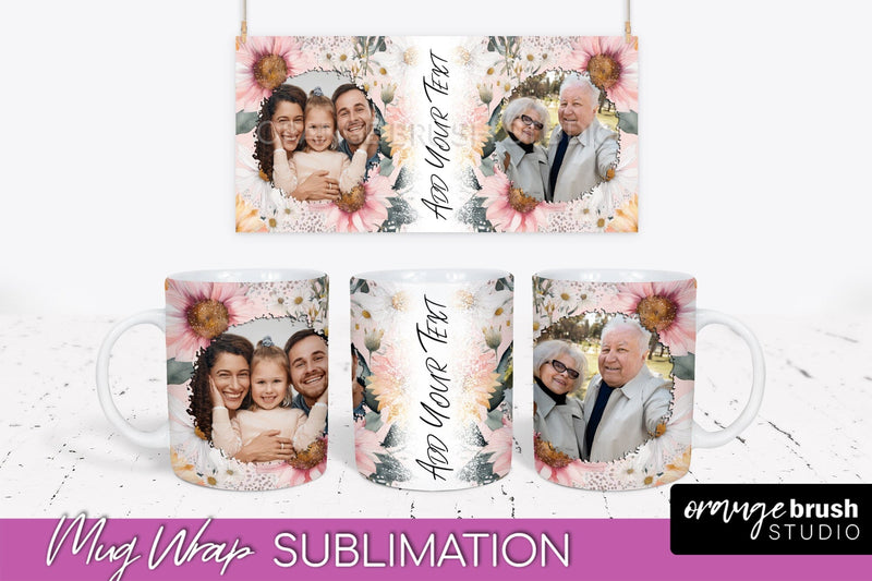 Add Your Photo Mug Wrap -Floral Mug Sublimation Design Sublimation OrangeBrushStudio 