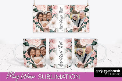 Add Your Photo Mug Wrap -Floral Mug Sublimation Design Sublimation OrangeBrushStudio 