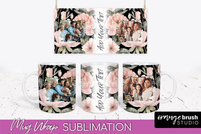Add Your Photo Mug Wrap -Floral Mug Sublimation Design Sublimation OrangeBrushStudio 