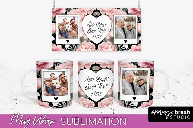 Add Your Photo Mug Wrap -Floral Mug Sublimation Design Sublimation OrangeBrushStudio 