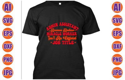Admin Assistant Because Badass Miracle Worker Isn't An Official Job Title Retro SVG SVG Syaman 