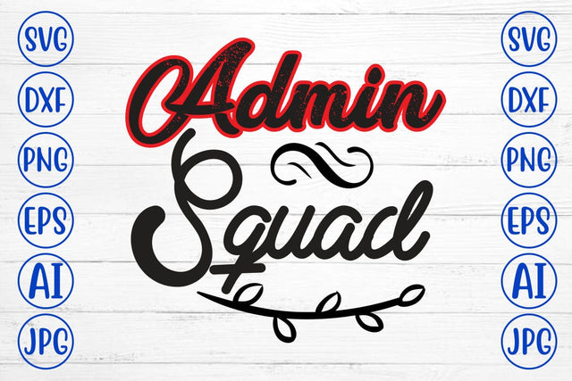Admin Squad SVG Cut File SVG Syaman 