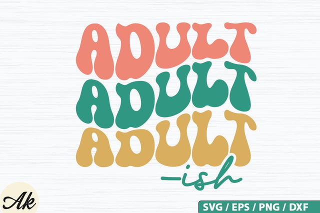 Adult ish Retro SVG Design SVG akazaddesign 