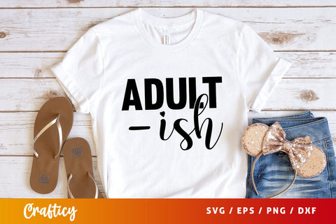 Adult-ish Svg Design SVG Designangry 