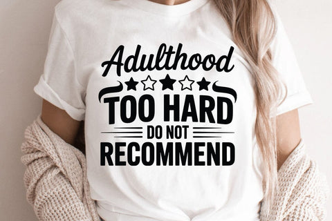 Adulthood Too Hard Do Not Recommend SVG Angelina750 