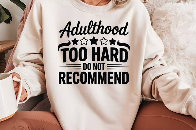 Adulthood Too Hard Do Not Recommend SVG Angelina750 