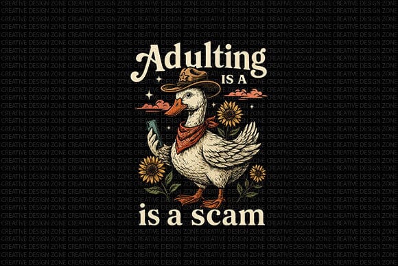 Adulting Is a Scam Goose PNG SVG BillahCrafts 