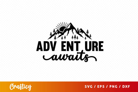 Adv ent ure awaits SVG Design SVG Designangry 