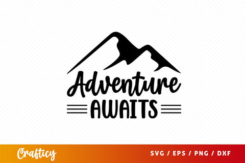 Adventure awaits SVG Design SVG Designangry 