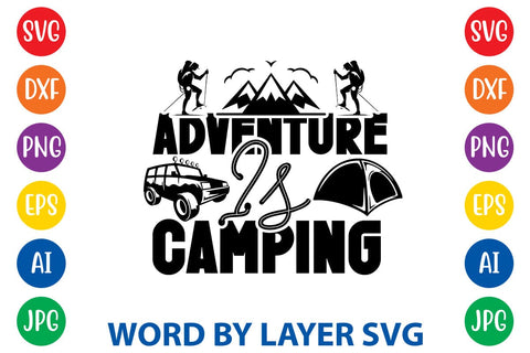 Adventure Is Camping SVG DESIGN SVG Rafiqul20606 