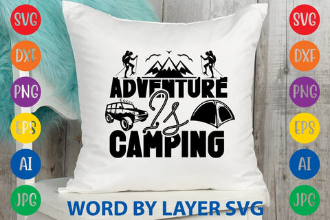 Adventure Is Camping SVG DESIGN SVG Rafiqul20606 