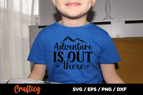 Adventure is out there SVG Design SVG Designangry 