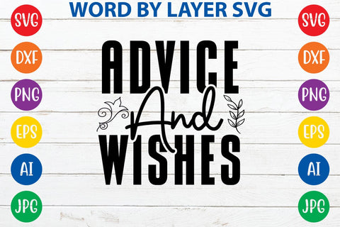 Advice And Wishes SVG DESIGN SVG Rafiqul20606 