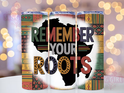 Afrocentric Cultural Roots Tumbler, Heritage Design, Afrocentric Art, Tumbler Wrap, Sublimation Design, 20oz Tumbler, Inspirational Quote Sublimation SvggirlplusArt 