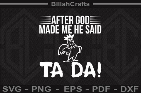 After God Made Me He Said Ta Da SVG BillahCrafts 