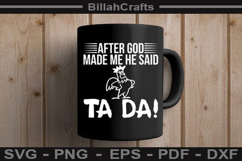 After God Made Me He Said Ta Da SVG BillahCrafts 