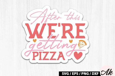 After this we're getting pizza Retro Stickers SVG akazaddesign 