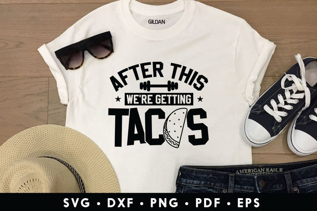 After This We're Getting Tacos - Workout SVG SVG CraftLabSVG 