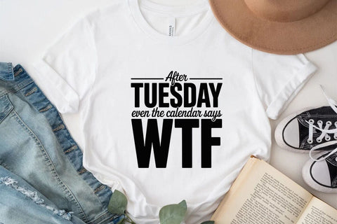 After Tuesday Even The Calendar Says Wtf SVG Angelina750 