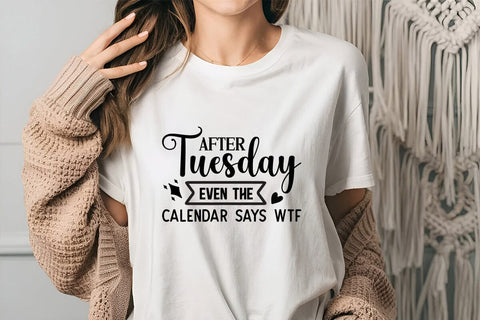 After Tuesday Even The Calendar Says WTF SVG Angelina750 