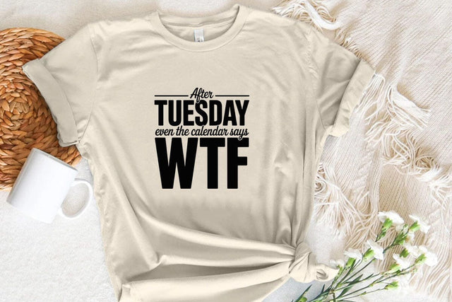 After Tuesday Even The Calendar Says Wtf SVG Angelina750 