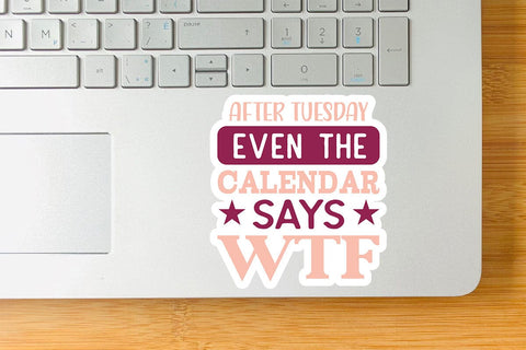 After Tuesday Even The Calendar Says WTF SVG Angelina750 