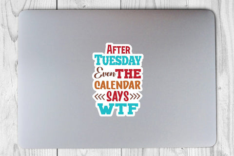 After Tuesday Even The Calendar Says WTF SVG Angelina750 