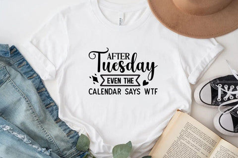 After Tuesday Even The Calendar Says WTF SVG Angelina750 