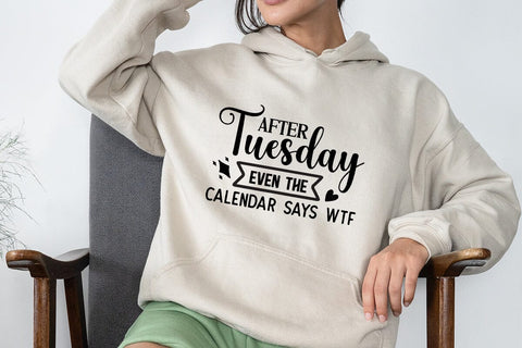 After Tuesday Even The Calendar Says WTF SVG Angelina750 