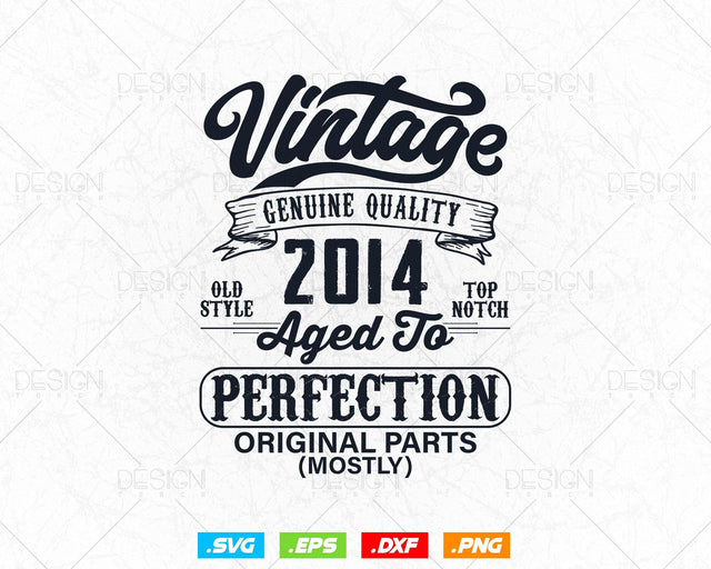 Aged To Perfection 10th Birthday Svg Png, Vintage 2014, Original Parts Svg, Birthday Shirt Svg, Birthday Gift for Son, Cricut Cut Files Svg SVG DesignDestine 