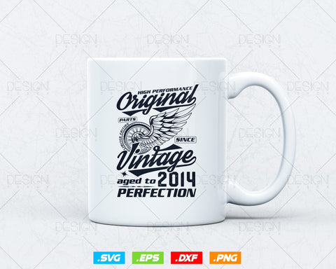 Aged To Perfection 10th Birthday Svg Png, Vintage 2014, Original Parts Svg, Birthday Shirt Svg, Birthday Gift for Son, Cricut Cut Files Svg SVG DesignDestine 