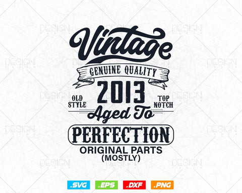 Aged To Perfection 11th Birthday Svg Png, Vintage 2013, Original Parts Svg, Birthday Shirt Svg, Birthday Gift for Son, Cricut Cut Files Svg SVG DesignDestine 